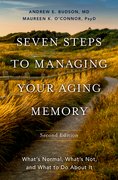 Cover for Seven Steps to Managing Your Aging Memory - 9780197632420