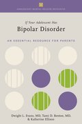 Cover for If Your Adolescent Has Bipolar Disorder - 9780197636022