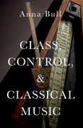 Cover for Class, Control, and Classical Music