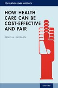 Cover for How Health Care Can Be Cost-Effective and Fair