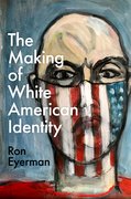 Cover for The Making of White American Identity