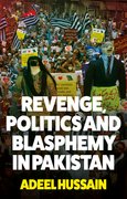 Cover for Revenge, Politics and Blasphemy in Pakistan