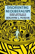 Cover for Disorienting Neoliberalism