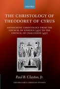 Cover for The Christology of Theodoret of Cyrus