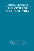 Cover for The Cities of Seleukid Syria