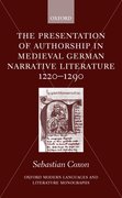 Cover for The Presentation of Authorship in Medieval German Narrative Literature 1220-1290