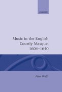 Cover for Music in the English Courtly Masque, 1604-1640