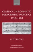 Cover for Classical and Romantic Performing Practice 1750-1900