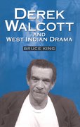 Cover for Derek Walcott & West Indian Drama