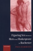Cover for Figuring Sex between Men from Shakespeare to Rochester - 9780198186939