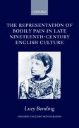 Cover for The Representation of Bodily Pain in Late Nineteenth-Century English Culture