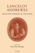 Cover for Lancelot Andrewes: Selected Sermons and Lectures