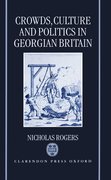 Cover for Crowds, Culture, and Politics in Georgian Britain