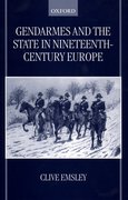 Cover for Gendarmes and the State in Nineteenth-Century Europe