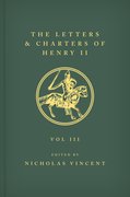Cover for The Letters and Charters of Henry II, King of England 1154-1189 The Letters and Charters of Henry II, King of England 1154-1189