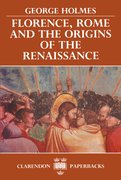 Cover for Florence, Rome, and the Origins of the Renaissance