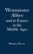 Cover for Westminster Abbey and Its Estates in the Middle Ages