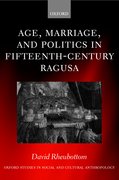 Cover for Age, Marriage, and Politics in Fifteenth-Century Ragusa