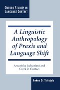 Cover for A Linguistic Anthropology of Praxis and Language Shift