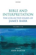 Cover for Bible and Interpretation: The Collected Essays of James Barr