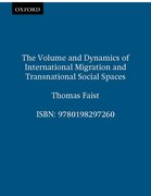 Cover for The Volume and Dynamics of International Migration and Transnational Social Spaces