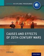 Cover for Causes and Effects of 20th Century Wars: IB History Course Book