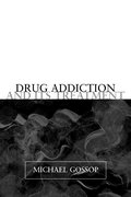 Cover for Drug Addiction and Its Treatment
