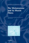 Cover for The Motoneurone and its Muscle Fibres