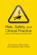 Cover for Risk, Safety and Clinical Practice