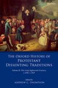 Cover for The Oxford History of Protestant Dissenting Traditions, Volume II
