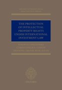 Cover for The Protection of Intellectual Property Rights Under International Investment Law