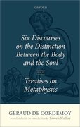 Cover for Geraud de Cordemoy: <em>Six Discourses on the Distinction between the Body and the Soul</em>