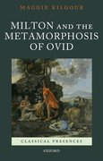 Cover for Milton and the Metamorphosis of Ovid