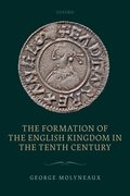 Cover for The Formation of the English Kingdom in the Tenth Century