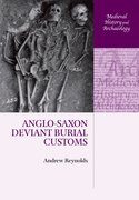 Cover for Anglo-Saxon Deviant Burial Customs