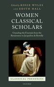 Cover for Women Classical Scholars - 9780198725206