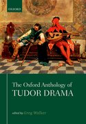 Cover for The Oxford Anthology of Tudor Drama
