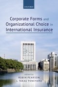 Cover for Corporate Forms and Organizational Choice in International Insurance