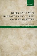 Cover for Greek and Latin Narratives about the Ancient Martyrs