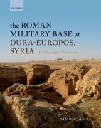 Cover for The Roman Military Base at Dura-Europos, Syria