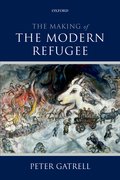 Cover for The Making of the Modern Refugee