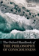 Cover for The Oxford Handbook of the Philosophy of Consciousness