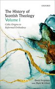 Cover for The History of Scottish Theology, Volume I