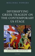 Cover for Diversifying Greek Tragedy on the Contemporary US Stage
