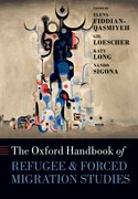 Cover for The Oxford Handbook of Refugee and Forced Migration Studies