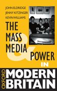 Cover for The Mass Media and Power in Modern Britain