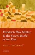 Cover for Friedrich Max Muller and the <em>Sacred Books of the East</em>
