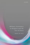 Cover for Military Assistance on Request and the Use of Force
