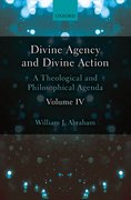 Cover for Divine Agency and Divine Action, Volume IV