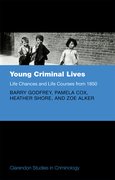 Cover for Young Criminal Lives: Life Courses and Life Chances from 1850